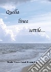 Quella linea sottile... libro