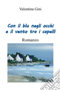 Con il blu negli occhi e il vento tra i capelli