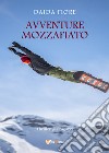 Avventure mozzafiato libro