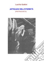 Artigiani dell'eternità (Pietrasanta) libro