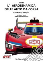 Capire l'aerodinamica delle auto da corsa con esempi semplici libro