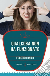 Qualcosa non ha funzionato libro