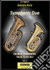 Symphonic duo. Unedited trascriptions. Vol. 2: Classic-opera-jazz libro