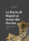 La storia di Napoli ai tempi del Ducato. Il Medioevo a Napoli. Vol. 1 libro di Langella Aniello