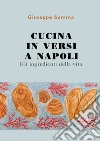 Cucina in versi a Napoli. Gli ingredienti della vita libro