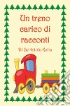 Un treno carico di racconti libro