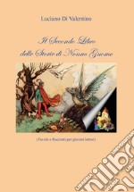 Il secondo libro delle storie di Nonno Gnomo. Favole e racconti per giovani lettori libro
