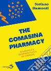 The Comasina pharmacy. Raccolta disordinata di poesie libro di Damonti Stefano