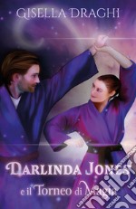 Darlinda Jones e il torneo di magia libro