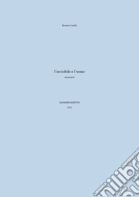 L'invisibile e l'uomo