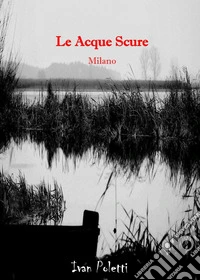 Le acque scure Milano