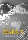 Conoscerò Mark K. Ho realizzato il mio sogno grazie alla legge di attrazione libro