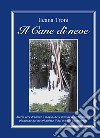 Il cane di neve libro