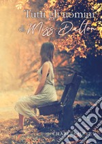 Tutti gli uomini di miss Dalton libro