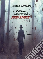 Il riflesso apparente di John Ander libro