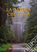 La natura che cura. Vol. 1: Il bosco parlante libro