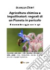 Agricoltura chimica e impollinatori: segnali di un Pianeta in pericolo. Il biomonitoraggio con le api libro di Zicari Giuseppe