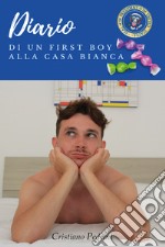 Diario di un first boy alla Casa Bianca libro