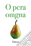 O pera omgna libro