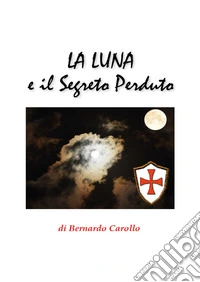 La luna e il segreto perduto
