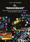 El «sensobuzz». Historia y método de uso del instrumento que ha revolucionado el entrenamiento deportivo moderno libro di Buzzelli Salvatore