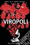 Viropoli. Vol. 1: Genesi di un grande successo libro di Salvagnini Massimo