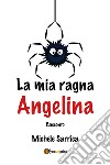 La mia ragna Angelina libro