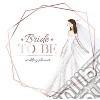 Bride to be. Wedding planner libro