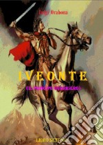 Iveonte (il principe guerriero). Vol. 7 libro