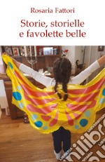 Storie storielle e favolette belle libro