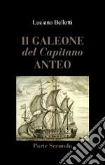 Il galeone del capitano Anteo. Vol. 2