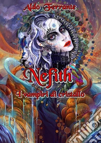 Nefith. I vampiri di cristallo
