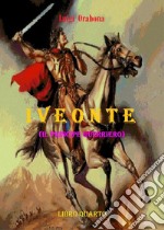 Iveonte (il principe guerriero). Vol. 4