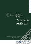 Cavalleria rusticana. Partitura d'orchestra. Ediz. italiana e inglese libro