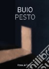 Buiopesto libro di Ferrari Rossella