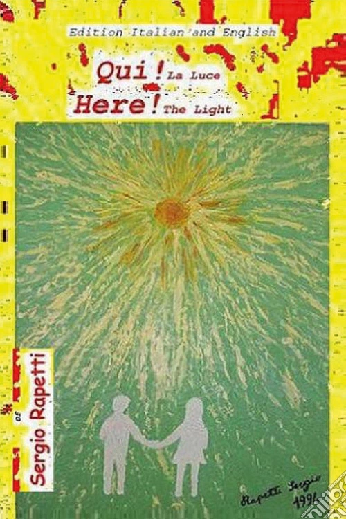 Qui! La luce-Here! The light. Ediz. bilingue