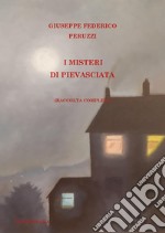 I misteri di Pievasciata (raccolta completa) libro