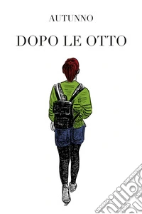 Dopo le otto
