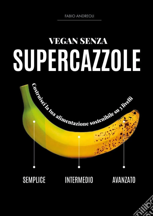 Vegan senza supercazzole