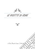 Le ricette di Jone libro