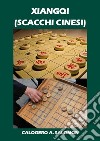 Xiangqi (scacchi cinesi) libro di Abdel Salomon Calogero
