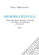 Memore-crystals. (Journey through the «memories» of crystals) libro