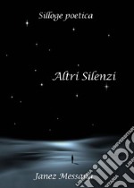 Altri silenzi libro