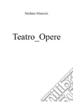 Teatro_Opere libro