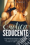 Erotica seducente libro