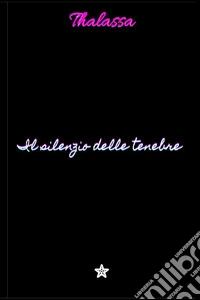 Il silenzio delle tenebre libro