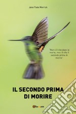 Il secondo prima di morire libro