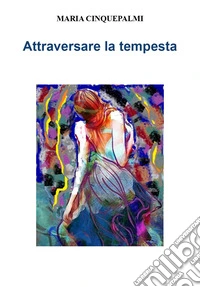 Attraversare la tempesta