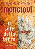 Il sale della terra. Atto I libro