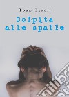 Colpita alle spalle. Storie del Monferrato libro